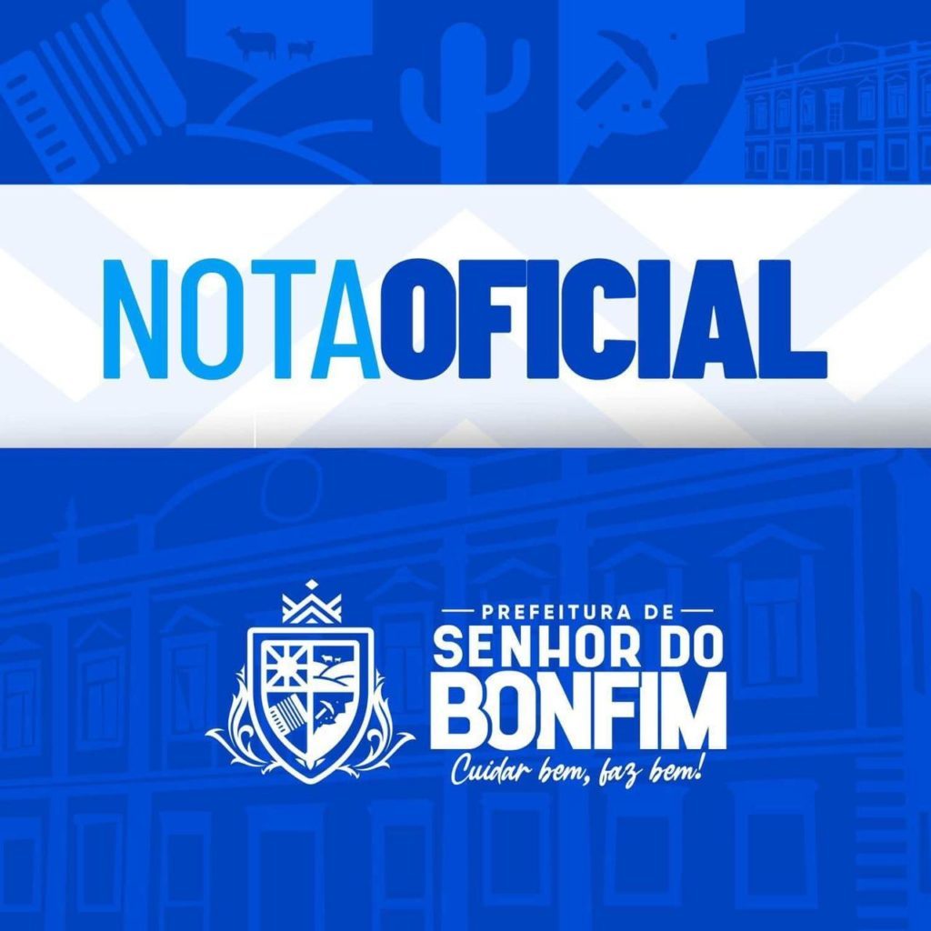 Prefeitura de Senhor do Bonfim emite Nota de Esclarecimentos sobre ...