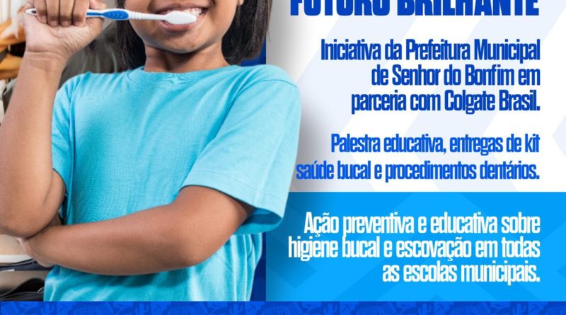 Prefeitura de Senhor do Bonfim e Colgate iniciam projeto ‘Sorriso Saudável, Futuro Brilhante’ nas escolas municipais
