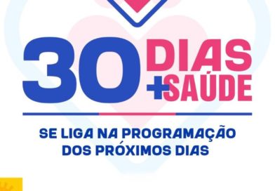 De 12 a 16 de maio: confira a programação desta semana do projeto “30 Dias + Saúde” 