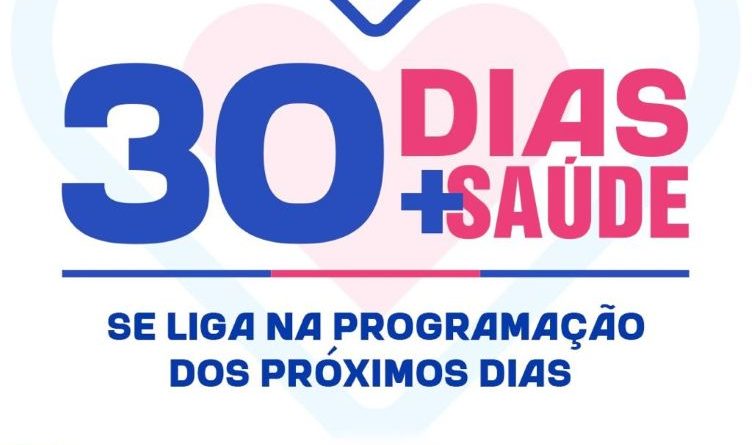 De 12 a 16 de maio: confira a programação desta semana do projeto “30 Dias + Saúde” 